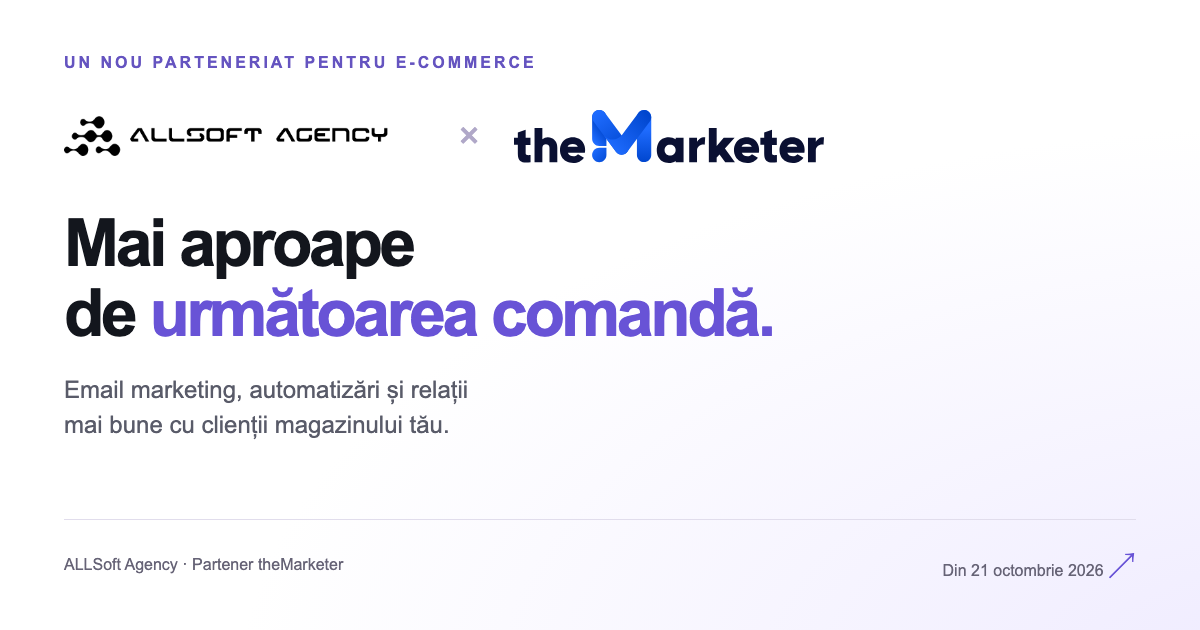 ALLSoft Agency și theMarketer: parteneriat pentru email marketing și automatizări, din 21 octombrie 2026